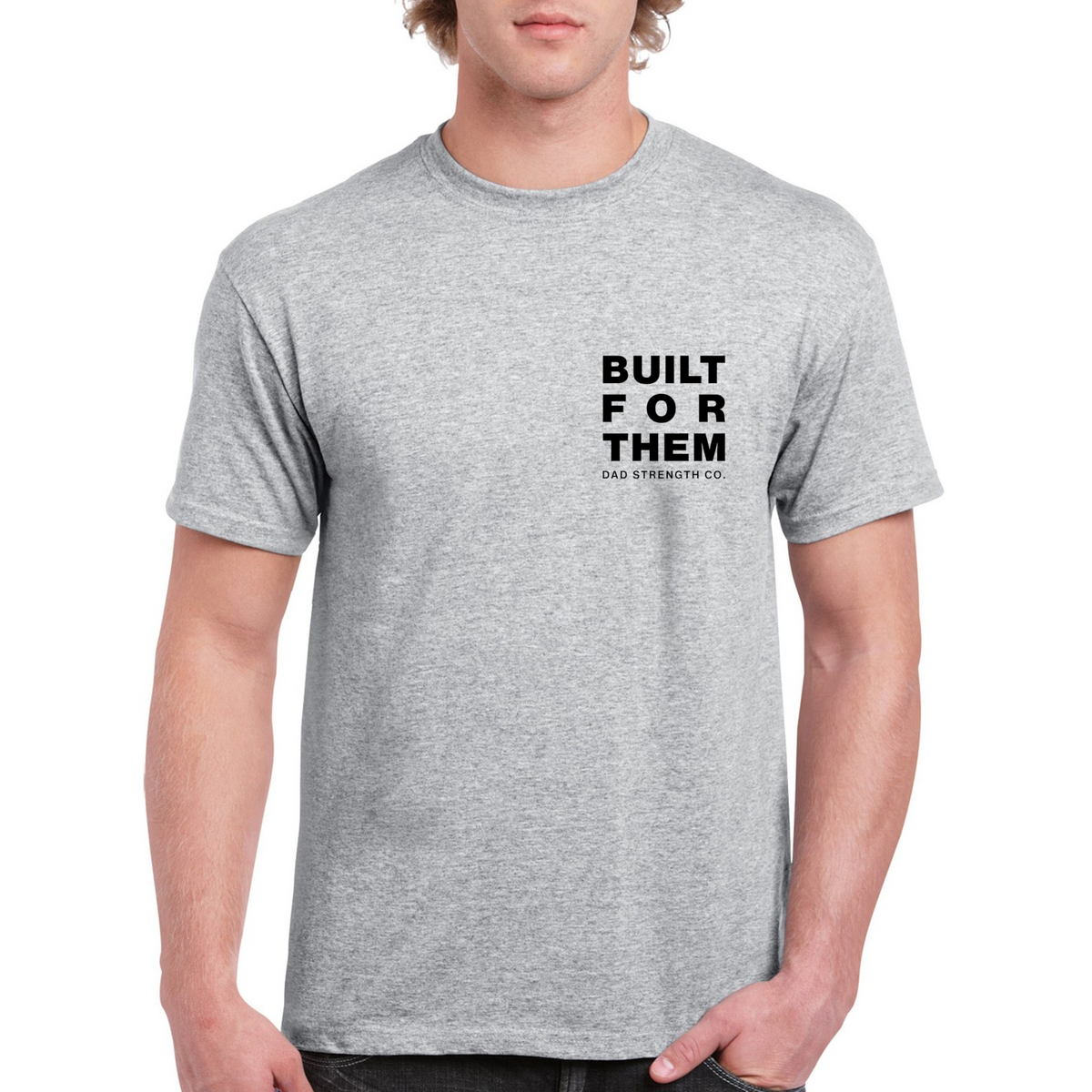 Dad Strength Built For Them Unisex T-Shirt